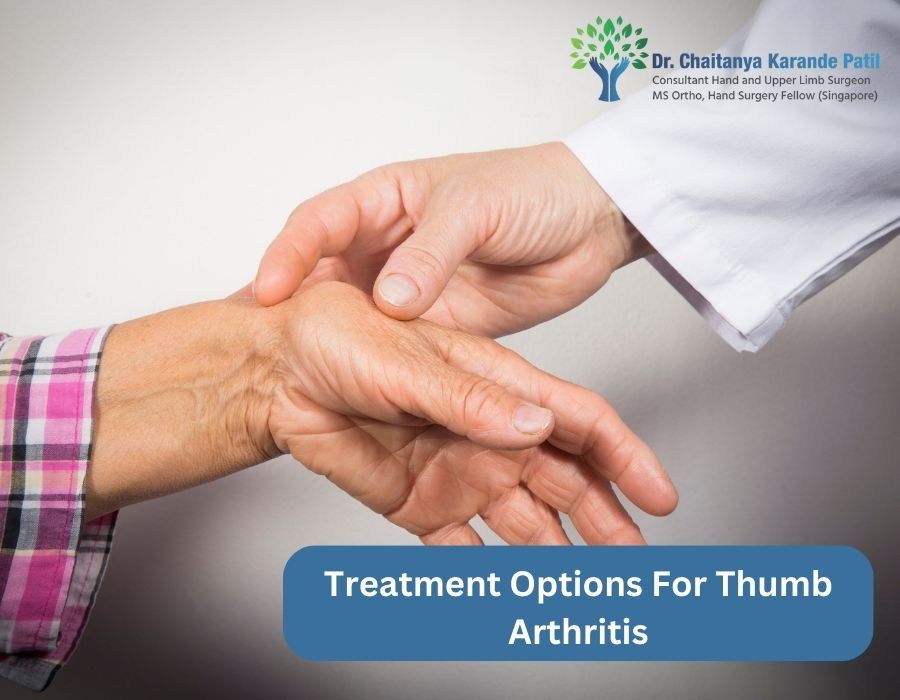 Treatment Options For Thumb Arthritis | Dr. Chaitanya Karande Patil