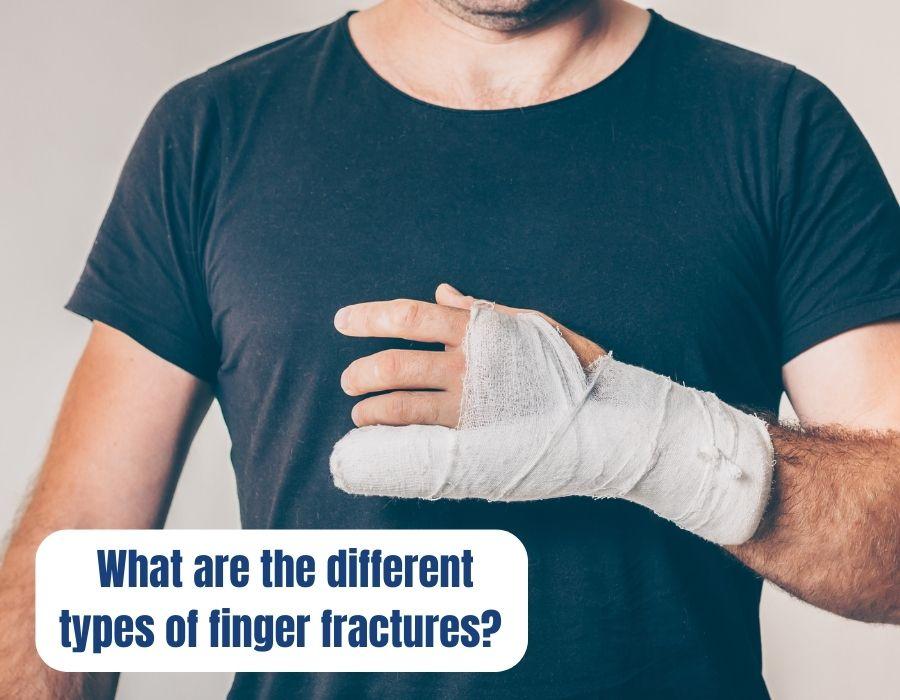 What are the different types of finger fractures? | Dr. Chaitanya Karande Patil